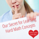 Our Secret for Learning Hard Math Concepts