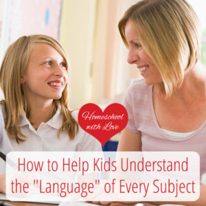 How to Help Kids Understand the Language of Every Subject