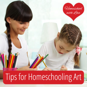 Tips for Homeschooling Art