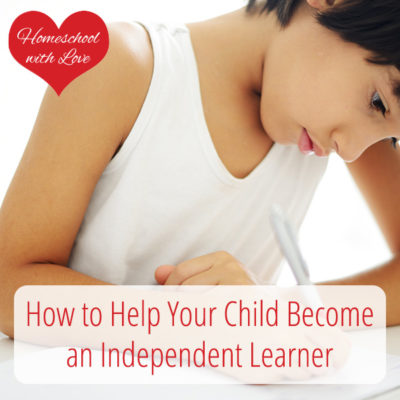 How to Help Your Child Become an Independent Learner