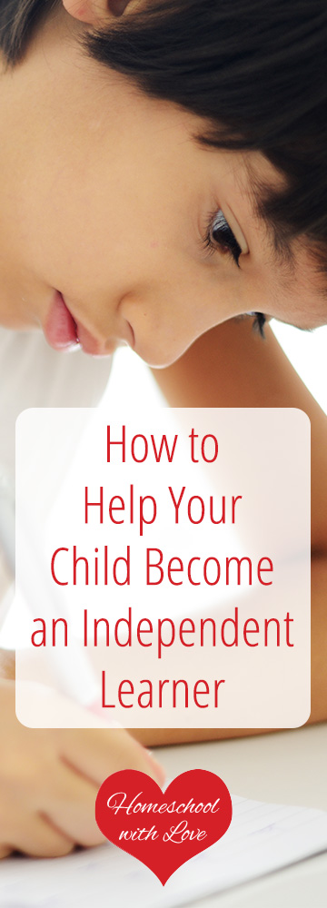 How to Help Your Child Become an Independent Learner
