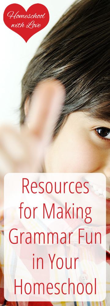 Resources for Making Grammar Fun in Your Homeschool