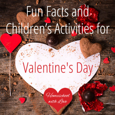 Fun Facts and Children’s Activities for Valentine’s Day