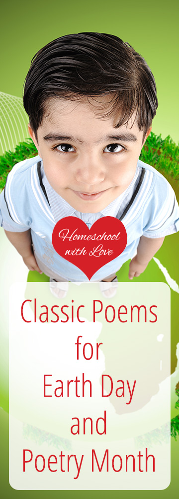 Classic Poems for Earth Day and Poetry Month