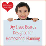 Dry Erase Boards Designed for Homeschool Planning