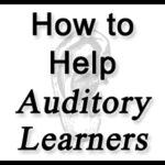 How to Help Auditory Learners