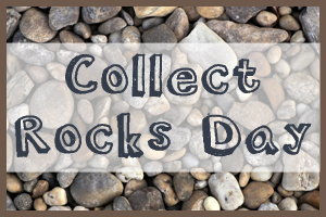 Celebrate “Collect Rocks Day”