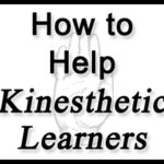 How to Help Kinesthetic Learners
