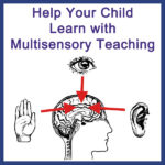 Help Your Child Learn with Multisensory Teaching