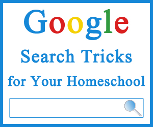Google Search Tricks for Your Homeschool
