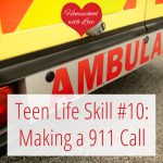 Teen Life Skill #10: Making a 911 Call