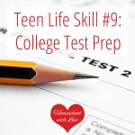 Teen Life Skill #9: College Test Prep
