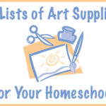 2 Lists of Art Supplies for Your Homeschool