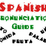 Spanish Pronunciation Guide