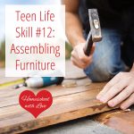 Teen Life Skill #12: Assembling Furniture