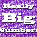 Really Big Numbers to Share with Your Kids