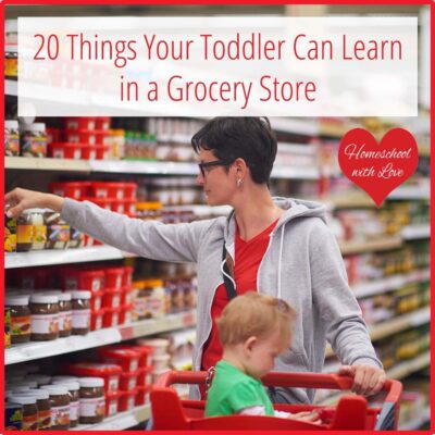 20 Things Your Toddler Can Learn in a Grocery Store