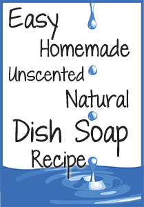 Easy Homemade Unscented Natural Dish Soap Recipe