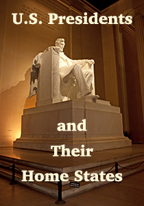 List of U.S. Presidents and Their Home States