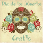 Dia de los Muertos Crafts