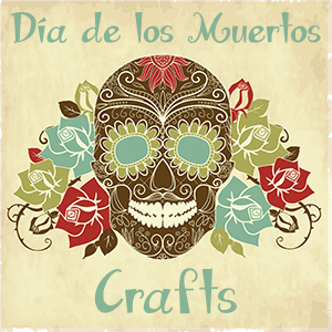 Dia de los Muertos Crafts