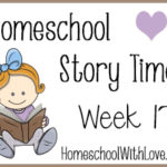 Homeschool Story Time: Week 17