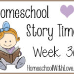 Homeschool Story Time: Week 30