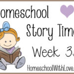 Homeschool Story Time: Week 33