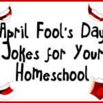 April Fool’s Day Jokes for Your Homeschool