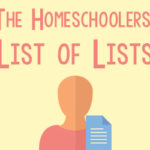 The Homeschoolers’ List of Lists