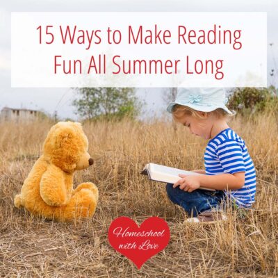 15 Ways to Make Reading Fun All Summer Long