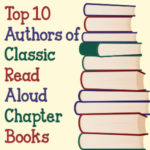 Top 10 Authors of Classic Read Aloud Chapter Books