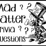 Mad Hatter Trivia Questions