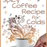 Spicy Coffee Recipe for Colds