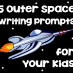 5 Outer Space Writing Prompts for Your Kids
