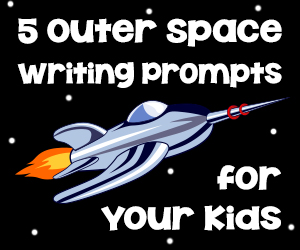 5 Outer Space Writing Prompts for Your Kids