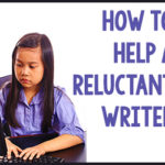How to Help a Reluctant Writer