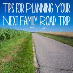 Tips for Planning Your Next Family Road Trip