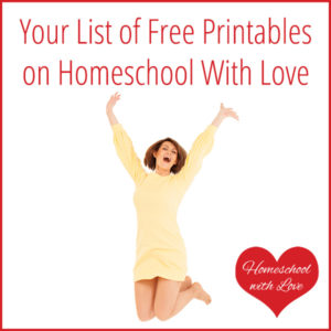 Here's a big list of free printables for your homeschool needs on Homeschool With Love.