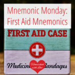 First Aid Mnemonics